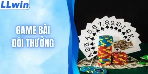 Game Bài Đổi Thưởng Hấp Dẫn Hàng Đầu Tại Nhà Cái LLWIN
